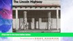 Big Deals  The Lincoln Highway: Main Street across America  Best Seller Books Most Wanted