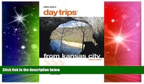 Must Have  Day Trips from Kansas City, 15th: Getaway Ideas for the Local Traveler (Day Trips