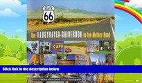 Big Deals  Route 66: The Illustrated Guidebook to the Mother Road  Best Seller Books Most Wanted