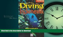 FAVORIT BOOK Fielding s Diving Indonesia: A Guide to the World s Greatest Diving (Periplus