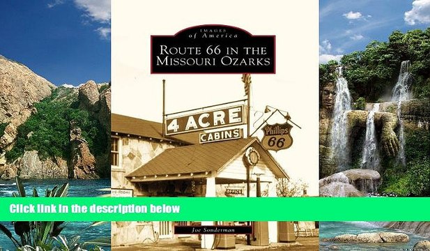 Books to Read Route 66 in the Missouri Ozarks (MO) (Images of America) Full Ebooks Most Wanted