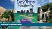 Books to Read  Day Trips from Nashville, 5th (Day Trips Series)  Best Seller Books Most Wanted