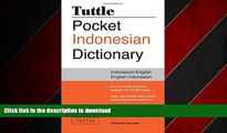 READ THE NEW BOOK Tuttle Pocket Indonesian Dictionary: Indonesian-English English-Indonesian READ