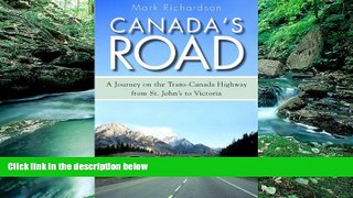 Books to Read  Canada s Road: A Journey on the Trans-Canada Highway from St. John s to Victoria