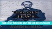 [EBOOK] DOWNLOAD Lincoln and the Jews: A History READ NOW