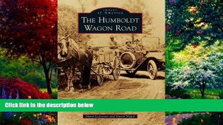 Big Deals  The Humboldt Wagon Road (Images of America)  Full Ebooks Best Seller