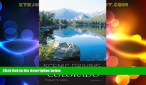 Big Deals  Scenic Driving Colorado, 3rd (Scenic Routes   Byways)  Full Read Best Seller