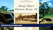 Must Have  Along Ohio s Historic Route 20 (Postcard History)  READ Ebook Full Ebook