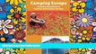 READ FULL  Camping Europe 3 Ed: Includes Scandinavia, Central and Eastern Europe (Camping Europe)