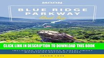 [PDF] Moon Blue Ridge Parkway Road Trip: Including Shenandoah   Great Smoky Mountains National