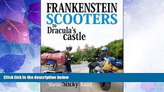 Big Deals  Frankenstein Scooters to Dracula s Castle  Full Read Most Wanted