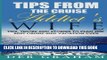 [PDF] Tips From The Cruise Addict s Wife: Tips and Tricks to Plan the Best Cruise Vacation Ever!