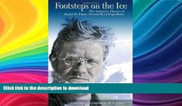 READ BOOK  Footsteps on the Ice: The Antarctic Diaries of Stuart D. Paine, Second Byrd