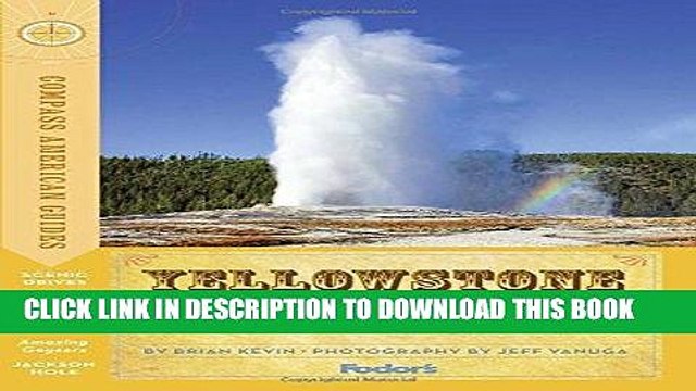 [PDF] Compass American Guides: Yellowstone and Grand Teton National Parks (Full-color Travel
