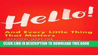 [PDF] Hello!: And Every Little Thing That Matters Popular Online