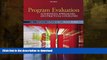 READ BOOK  Program Evaluation: Alternative Approaches and Practical Guidelines (4th Edition)  GET
