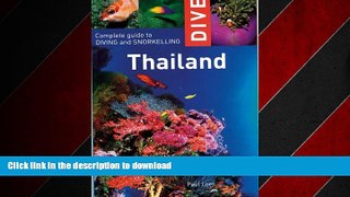 READ THE NEW BOOK Dive Thailand: Complete Guide to Diving and Snorkelling (Dive Thailand: Complete
