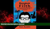 READ THE NEW BOOK Bangkok Filth: The Freaks, Frauds and Failures of the Expat Community in