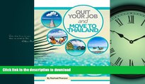 READ PDF Quit Your Job And Move To Thailand (Quit Your Job And Cost Of Living Guides Book 1) READ