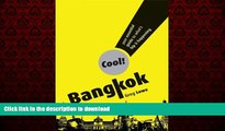 FAVORIT BOOK Cool! Bangkok: Your Essential Guide to Whats Hip and Happening READ PDF FILE ONLINE