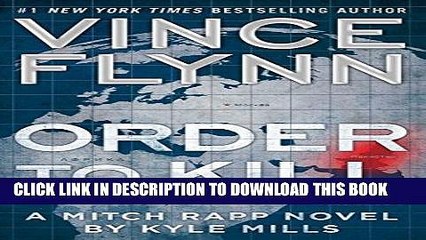 [PDF] Order to Kill: A Novel (A Mitch Rapp Novel Book 13) Full Online