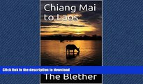 READ PDF Chiang Mai to Laos: The Slow Boat to Luang Prabang (Thai Travel Guide Book 5) READ PDF