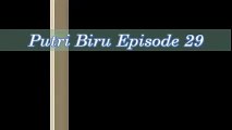 Sinopsis PUTRI BIRU Episode 29 Tayang Selasa 30 Agustus 2016