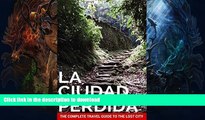 GET PDF  La Ciudad Perdida (Travel Guide): The Lost City, Colombia  BOOK ONLINE