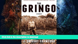 EBOOK ONLINE  The Gringo: A Memoir FULL ONLINE