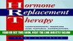 [PDF] FREE Hormone Replacement Therapy: Conventional Medicine and Natural Alternatives, Your Guide