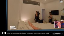 TPMP : La caméra cachée très sexy de Capucine Anav et Jean-Michel Maire