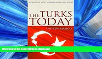 READ THE NEW BOOK The Turks Today: Turkey after Ataturk READ NOW PDF ONLINE