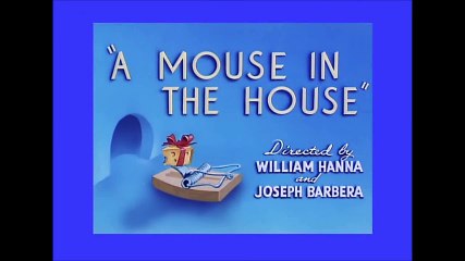 Tom and Jerry, 32 Episode - A Mouse in the House (1947)