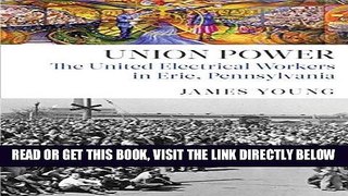 [Free Read] Union Power: The United Electrical Workers in Erie, Pennsylvania Free Online