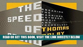 [Free Read] The Speed of Sound: Breaking the Barriers Between Music and Technology: A Memoir Free