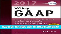 [Free Read] Wiley GAAP 2017: Interpretation and Application of Generally Accepted Accounting