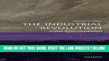 [Free Read] The Industrial Revolution: A Very Short Introduction (Very Short Introductions) Free