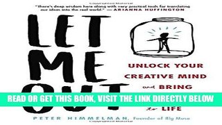 [Free Read] Let Me Out: Unlock Your Creative Mind and Bring Your Ideas to Life Full Online