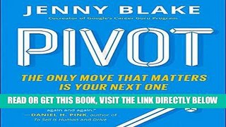 [Free Read] Pivot: The Only Move That Matters Is Your Next One Free Online