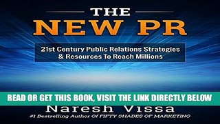 [Free Read] The New PR: 21st Century Public Relations Strategies   Resources to Reach Millions