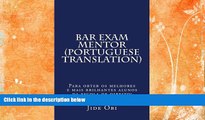complete  Bar Exam Mentor (Portuguese Translation): Para obter os melhores e mais brilhantes