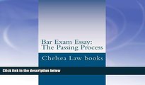 complete  Bar Exam Essay: The Passing Process: All The Author s Bar Exam Essays Were Published.