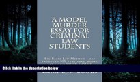 book online  A Model Murder Essay For Criminal Law Students: Big Rests Law Method - has produced
