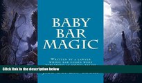 FULL ONLINE  Baby Bar Magic: Written by a lawyer whose bar essays were published as model essays