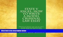 read here  State v Angel: How To Write A Model Criminal Law Essay: Precept by precept and line by