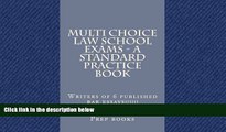read here  Multi Choice Law School Exams - A Standard Practice Book: Writers of 6 published bar