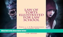 different   Law of Torts ILLUSTRATED for Law School: Torts a -z A Recommended law school book
