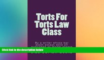 FULL ONLINE  Torts For Torts Law Class: By a writer whose bar exam essays were all published as