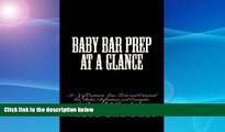complete  Baby Bar Prep At A Glance: A - Z of Contracts Law Torts and Criminal law Rules,