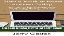 [Free Read] Start a Work at Home Business Today: Start Your First Internet Business Today via